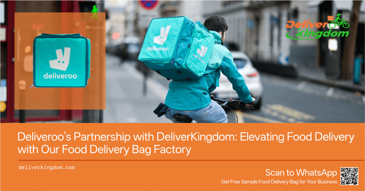 شراكة Deliveroo مع DeliverKingdom: الارتقاء بتوصيل الطعام مع مصنع أكياس توصيل الطعام الخاص بنا